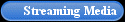 Streaming Media